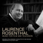 Laurence Rosenthal: Music for Film and Television